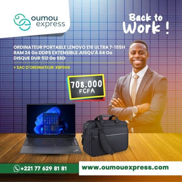 ORDINATEUR PORTABLE LENOVO E16 ULTRA 7-155H RAM 24 Go DDR5 EXTENSIBLE JUSQU'À 64 Go DISQUE DUR 512 GO SSD + SAC D'ORDINATEUR EBPО04
